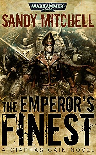 The Emperor's Finest (Ciaphas Cain Book 7) eBook : Mitchell, Sandy ...